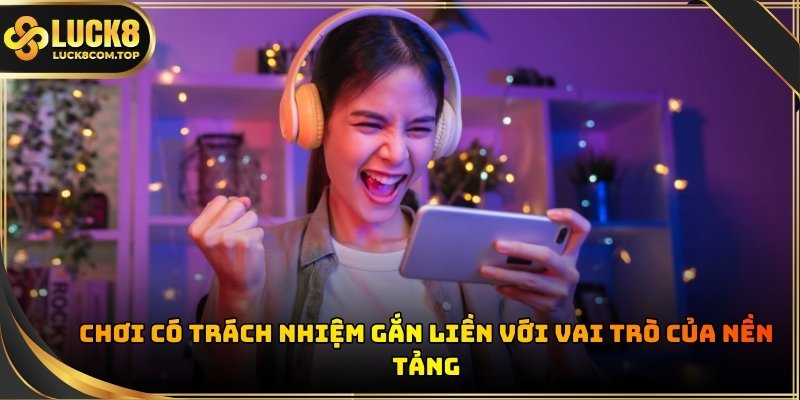 Luck8 triển khai các biện pháp hỗ trợ nhằm định hướng hành vi tích cực