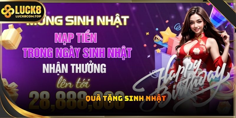Quà sinh nhật thay cho lời chúc mừng chân thành từ ban điều hành Luck8