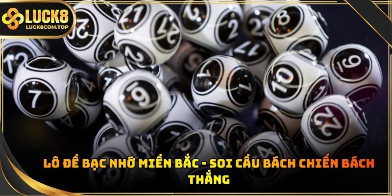 Lô đề bạc nhớ miền Bắc